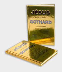 JÉSUS A ÉTÉ AU MONT GOTHARD