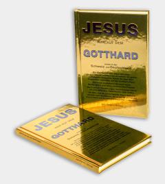 JESUS WAR AUF DEM GOTTHARD